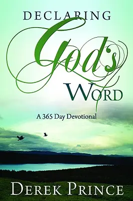 Vyhlasovanie Božieho slova: Deviatnik na 365 dní - Declaring God's Word: A 365-Day Devotional