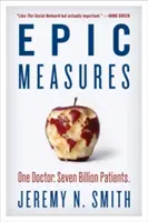 Epické opatrenia: Jeden doktor. Sedem miliárd pacientov. - Epic Measures: One Doctor. Seven Billion Patients.