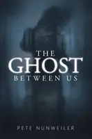 Duch medzi nami: Unabridged - The Ghost Between Us: Unabridged