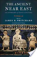 Staroveký Blízky východ: Antológia textov a obrazov - The Ancient Near East: An Anthology of Texts and Pictures