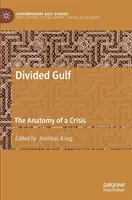 Rozdelený záliv: Anatómia krízy - Divided Gulf: The Anatomy of a Crisis
