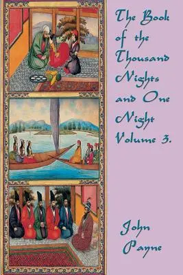 Kniha Tisíc nocí a jedna noc 3. zväzok. - The Book of the Thousand Nights and One Night Volume 3.