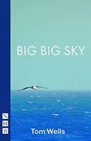 Veľké veľké nebo (Moderné hry NHB) - Big Big Sky (NHB Modern Plays)