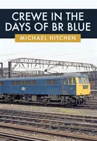 Crewe v dňoch Br Blue - Crewe in the Days of Br Blue