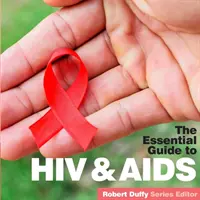 HIV a AIDS: Základná príručka - HIV & Aids: The Essential Guide