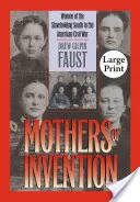 Matky vynálezcov: Ženy z otrokárskeho Juhu v americkej občianskej vojne - Mothers of Invention: Women of the Slaveholding South in the American Civil War