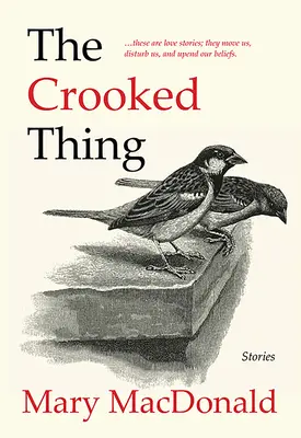 Krivá vec: Príbehy - The Crooked Thing: Stories