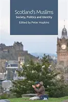 Škótski moslimovia: Spoločnosť, politika a identita - Scotland's Muslims: Society, Politics and Identity