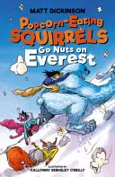 Veveričky pojedajúce popcorn sa zbláznili na Evereste - Popcorn-Eating Squirrels Go Nuts on Everest