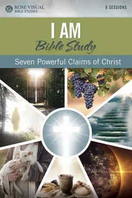 Biblické štúdium Ja som: Sedem mocných tvrdení Krista - I Am Bible Study: Seven Powerful Claims of Christ