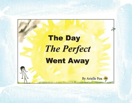 Deň, keď odišiel dokonalý - The Day the Perfect Went Away