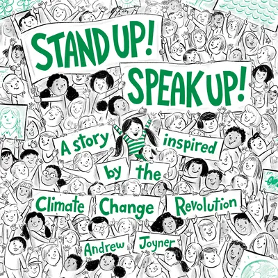 Postav sa! Speak Up! Príbeh inšpirovaný revolúciou proti zmene klímy - Stand Up! Speak Up!: A Story Inspired by the Climate Change Revolution