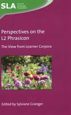Perspektívy frázového slovníka L2: Pohľad z korpusu učiaceho sa, 148 - Perspectives on the L2 Phrasicon: The View from Learner Corpora, 148