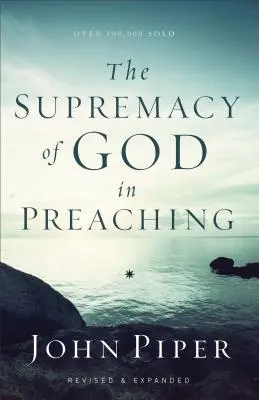Božia nadradenosť v kázaní - The Supremacy of God in Preaching