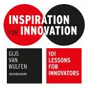 Inšpirácia pre inovácie: 101 lekcií pre inovátorov - Inspiration for Innovation: 101 Lessons for Innovators