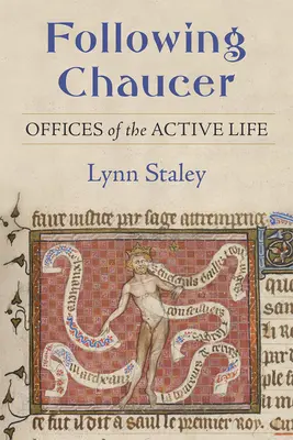 Za Chaucerom: Úrady aktívneho života - Following Chaucer: Offices of the Active Life