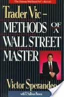 Obchodník Vic - Metódy majstra z Wall Street - Trader Vic--Methods of a Wall Street Master