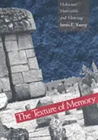 Textúra pamäti: Pamätníky holokaustu a ich význam - The Texture of Memory: Holocaust Memorials and Meaning