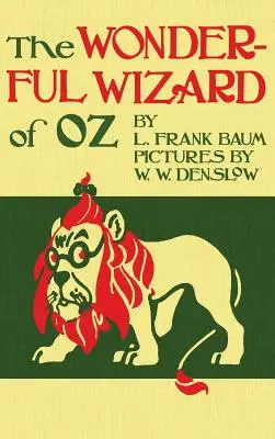 Čarodejník zo krajiny Oz: Pôvodné farebné vydanie z roku 1900 - The Wizard of Oz: The Original 1900 Edition in Full Color