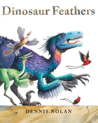 Dinosaurie perie - Dinosaur Feathers