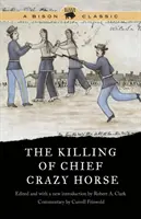 Zabitie náčelníka Šialeného koňa, klasické vydanie Bison - Killing of Chief Crazy Horse, Bison Classic Edition