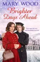 Svetlejšie dni pred nami - Brighter Days Ahead
