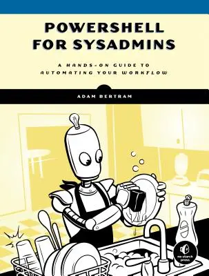 Powershell pre administrátorov: Jednoduchá automatizácia pracovných postupov - Powershell for Sysadmins: Workflow Automation Made Easy