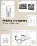 Čítanie architektúry: Vizuálny lexikón - Reading Architecture: A Visual Lexicon