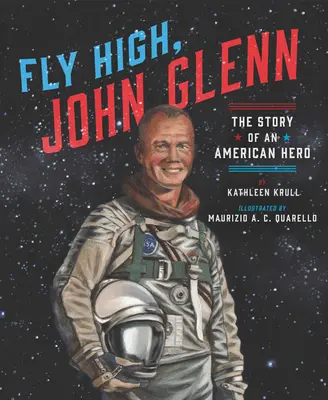 Fly High, John Glenn: Príbeh amerického hrdinu - Fly High, John Glenn: The Story of an American Hero