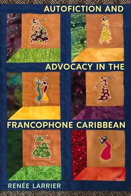 Autofikcia a advokácia vo frankofónnom Karibiku - Autofiction and Advocacy in the Francophone Caribbean