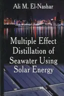 Destilácia morskej vody s viacerými účinkami s využitím slnečnej energie - Multiple Effect Distillation of Seawater Using Solar Energy