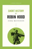 Krátke dejiny Robina Hooda - Vreckové esencie - Short History Of Robin Hood - A Pocket Essential