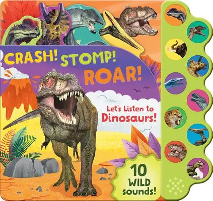 Crash! Stomp! Roar! Počúvajme dinosaury! - Crash! Stomp! Roar!: Let's Listen to Dinosaurs!