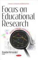 Zameranie na výskum v oblasti vzdelávania - postupy, výzvy a perspektívy - Focus on Educational Research - Practices, Challenges & Perspectives