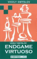 Vasilij Smyslov: Koniec hry Virtuóz - Vasily Smyslov: Endgame Virtuoso