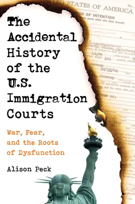 Náhodné dejiny imigračných súdov USA: Vojna, strach a korene dysfunkcie - The Accidental History of the U.S. Immigration Courts: War, Fear, and the Roots of Dysfunction