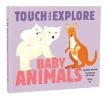 Dotkni sa a preskúmaj: Mláďatá zvierat - Touch and Explore: Baby Animals