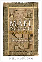 Mel Coluim III, „Canmore“: Škótsky kráľ z jedenásteho storočia - Mel Coluim III, 'Canmore': An Eleventh-Century Scottish King