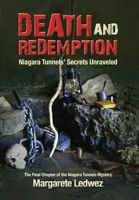 Smrť a vykúpenie: Tajomstvo niagarských tunelov odhalené - Death and Redemption: Niagara Tunnels' Secrets Unraveled