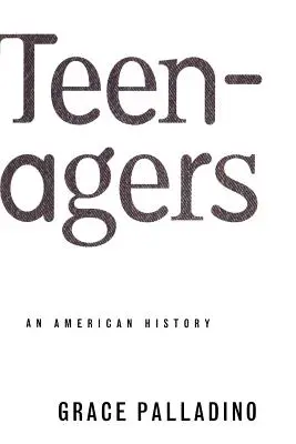 Tínedžeri: Americké dejiny - Teenagers: An American History