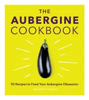 Baklažánová kuchárka - Aubergine Cookbook