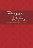 Modlitby v ohni: 365 dní modlitby žalmov - Prayers on Fire: 365 Days Praying the Psalms