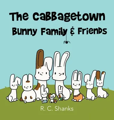 Rodina králikov z Cabbagetownu - The Cabbagetown Bunny Family