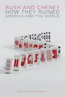 Bush a Cheney: Ako zničili Ameriku a svet - Bush and Cheney: How They Ruined America and the World