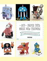 Hračky z papiera pre domácich majstrov: Vytvorte si nových priateľov! - DIY Paper Toys: Make New Friends!