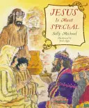 Ježiš je najvýnimočnejší - Jesus Is Most Special