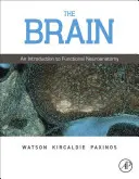 Mozog: Úvod do funkčnej neuroanatómie - The Brain: An Introduction to Functional Neuroanatomy