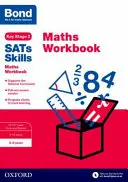 Bond SAT Skills: Matematika: pracovný zošit 8-9 rokov - Bond SATs Skills: Maths Workbook 8-9 Years