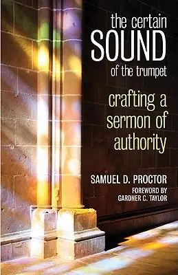 Istý zvuk trúby: Kázanie autority - The Certain Sound of the Trumpet: Crafting a Sermon of Authority