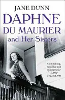 Daphne Du Maurier a jej sestry - Daphne Du Maurier and Her Sisters